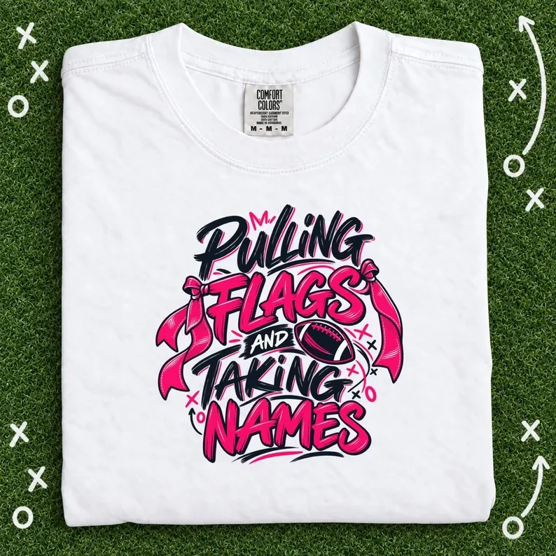 Pulling Flags and Taking Names Girls Flag Football Shirt, Pink Graphic Tee for Flag Football Players, Moms, Teams and Game Day Gift